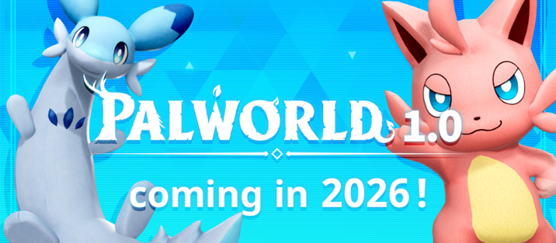 告別搶先體驗階段！《幻獸帕魯》宣布將在 2026 年推出 1.0 正式版